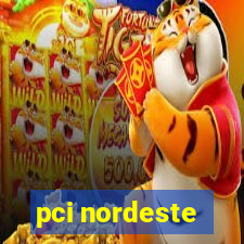 pci nordeste